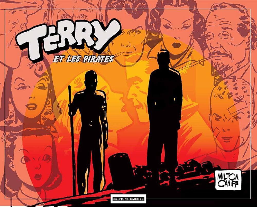 絵本・児童書 The Complete Terry and the Pirates Vol.4 Terry et les pirates T04 : Caniff, Milton, Canwell, Bruce